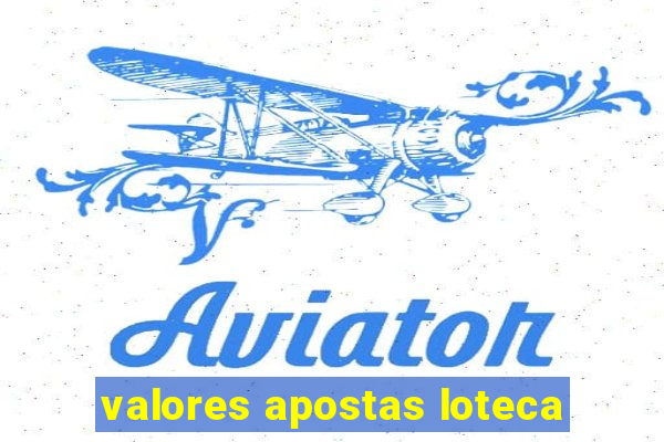 valores apostas loteca